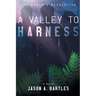 A Valley to Harness