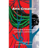 Arts Creation: A Curriculum of Relationality, Resurgence, and Renewal