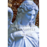 Conversation with Angels: And So Be It: Volume II
