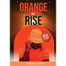 Orange Will Rise