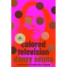 Colored Television (a GMA Book Club Pick)