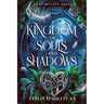 A Kingdom of Souls and Shadows
