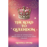 The Road to Queendom: 365 Days of Affirmations & Reflections To Keep Your Crown Straight