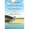 The Worst Country in the World: The true story of an Australian pioneer family