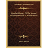 Combat History Of The Second Infantry Division In World War II