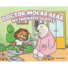 Doctor Molar Bear, My Favourite Dentist