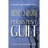 Persistent Guilt: A March and Walker Crime Novel