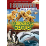 Courageous Creatures (I Survived True Stories #4)