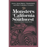 Monsters of California and the Southwest: Stories about Bigfoot, Thunderbirds, and Other Legendary Creatures