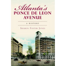 Atlanta's Ponce de Leon Avenue: A History