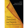 Text, Theology, and Trowel