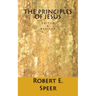The Principles of Jesus: Edited & Revised