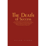 The Death of Success