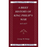 A Brief History of King Philip's War, 1675-1677