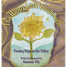 The Happy Little Sunflower: Finding Hope in the Valley