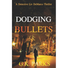 Dodging Bullets
