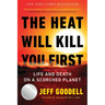 The Heat Will Kill You First: Life and Death on a Scorched Planet