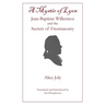 A Mystic of Lyon: Jean-Baptiste Willermoz and the Secrets of Freemasonry