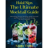 Halal Sips, The Ultimate Mocktail Guide