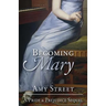 Becoming Mary: A Pride and Prejudice Sequel