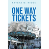 One Way Tickets