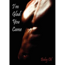 I'm Glad You Came