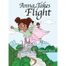 Anna Takes Flight