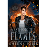 Mastering the Flames