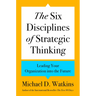 The Six Disciplines of Strategic Thinking: Leading Your Organization Into the Future