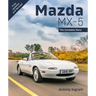 Mazda MX-5 New Edition: The Complete Story