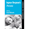 Ingmar Bergman's Persona