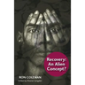Recovery an Alien Concept