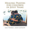 Healing Prayers for Children in Jesus' Name