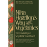Nika Hazelton's Way with Vegetables: The Unabridged Vegetable Cookbook