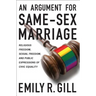 An Argument for Same-Sex Marriage: Religious Freedom, Sexual Freedom, and Public Expressions of Civic Equality