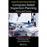 Computer-Aided Inspection Planning: Theory and Practice