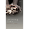 Measuring Peace: Principles, Practices, and Politics