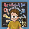 The What-If Kid: First Day of School