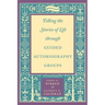 Telling the Stories of Life Through Guided Autobiography Groups