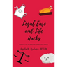 Legal Ease and Life Hacks: Essays on Pursuits of Excellence