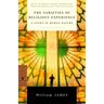 The Varieties of Religious Experience: A Study in Human Nature