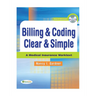 Billing & Coding Clear & Simple: A Medical Insurance Worktext [With CDROM]