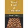 Think Like a Computer