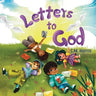 Letters To God: A Journey of Hope, Faith, and Love