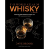 The World Atlas of Whisky 3rd Edition: More Than 500 Distilleries Profiled and 480 Expressions Tasted