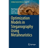 Optimization Models in Steganography Using Metaheuristics