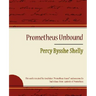 Prometheus Unbound - Percy Bysshe Shelly