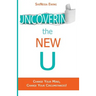 Uncovering The New U: Change Your Mind, Change Your Circumstances!