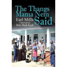The Thangs Mama Nem Said