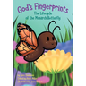 God's Fingerprints The Lifecycle of the Monarch Butterfly